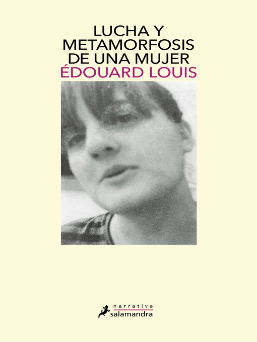 Title details for Lucha y metamorfosis de una mujer by Édouard Louis - Wait list